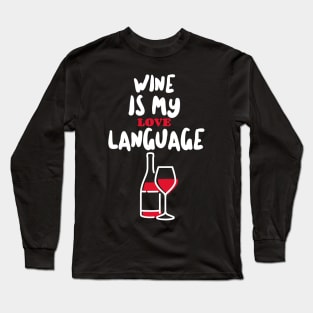 RED Wine Funny Sayings Long Sleeve T-Shirt